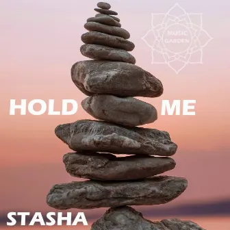 Hold Me by Stasha