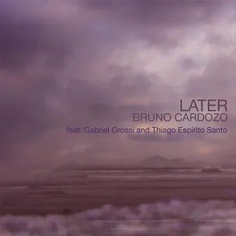 Later (Ate Mais) by Bruno Cardozo