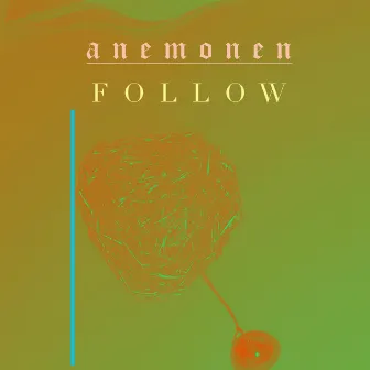 Follow by Anemonen