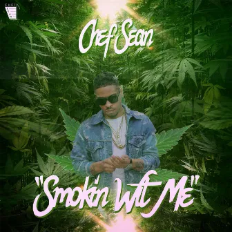 Smokin' Wit' Me by Chef Sean