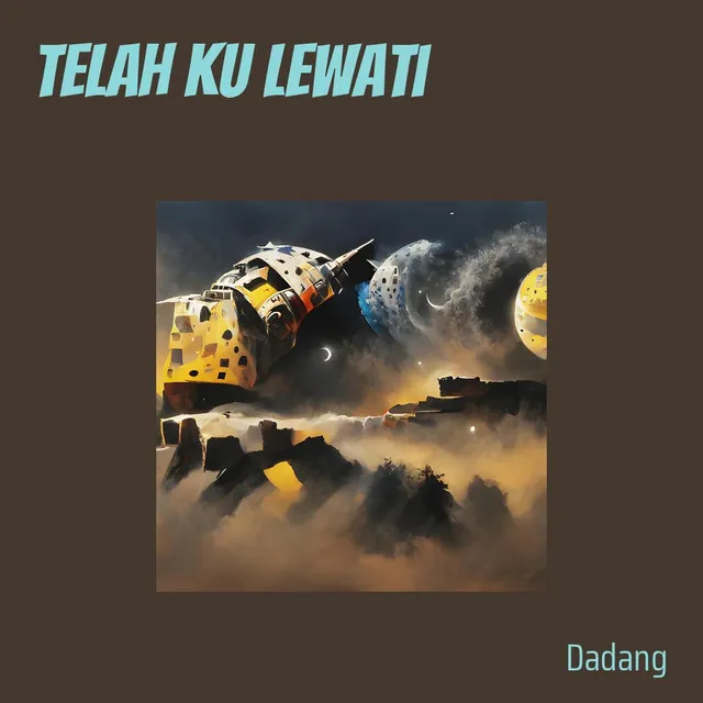 Telah Ku Lewati