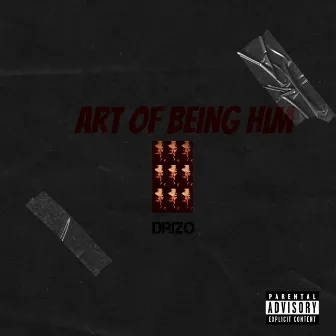 Art Of Being Him by Drizo