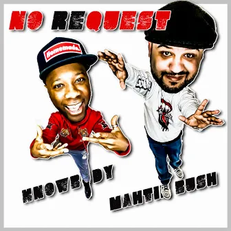 No Request by Mahtie Bush