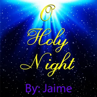 O Holy Night - Single by JaImE