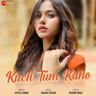 Kuch Tum Kaho by Raghav Sachar