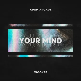 Your Mind by WOOKEE