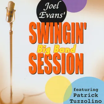 Joel Evans' Swingin' Big Band Session by Joel Evans