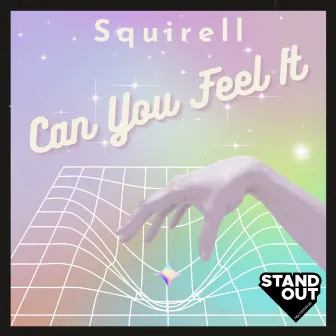 Can You Feel It by Squirell