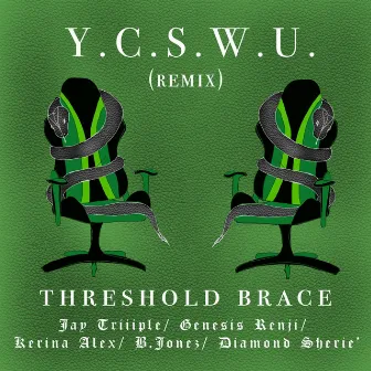 Y.C.S.W.U. (Remix) by Threshold Brace