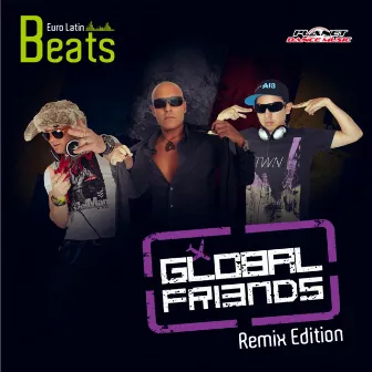 Global Friends (Remix Edition) by Euro Latin Beats