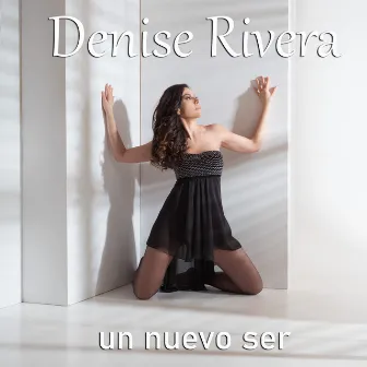 Un Nuevo Ser by Denise Rivera