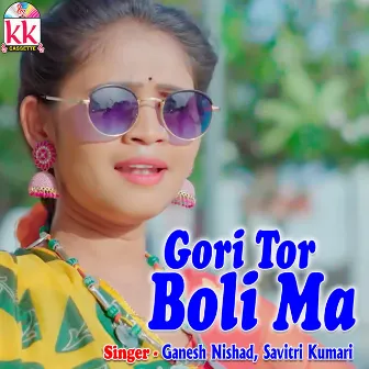 Gori Tor Boli Ma by 