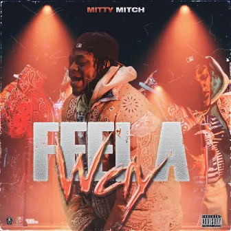 Feel A Way by Mitty Mitch