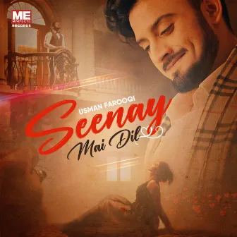 Seenay Mai Dil by Usman Farooqi