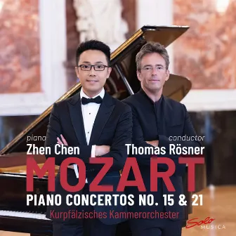 Mozart: Piano Concertos Nos. 15 & 21 by Zhen Chen