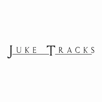 Juke Tracks by DJ Vic