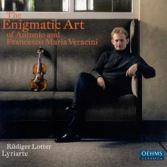 Veracini, F.M.: Sonate Accademiche, Op. 2, Nos. 5, 12 / Sonata A 3, Op. 1, No. 1 / Sonata Da Camera, Op. 2, No. 3 / Violin Sonata No. 1 by Rudiger Lotter