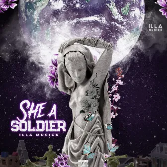 She a Soldier by ILLA Musick