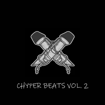 Chyper Beats, Vol. 2 by D-Low Beats