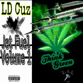 Jet Fuel, Vol. 1 by LD CUZ