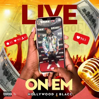 Live On Em by Hollywood J Blacc