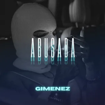 Abusada by Gimenez