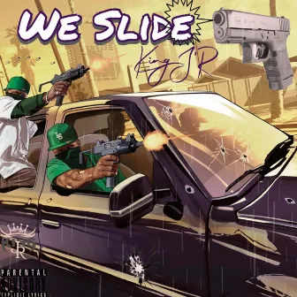 We Slide by King J'r