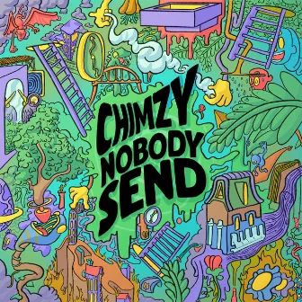 Nobody Send by Chimzy