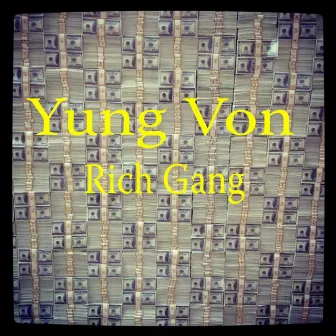 Rich Gang by Yung Von