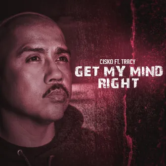 Get My Mind Right by CISKO