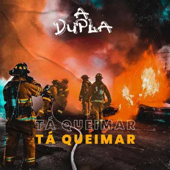 Tá Queimar by A Dupla