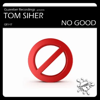 No Good by TOM SIHER