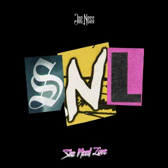 SNL (She Need Love) by Joe Ness