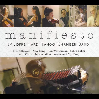 Manifiesto by JP Jofre Hard Tango Chamber Band