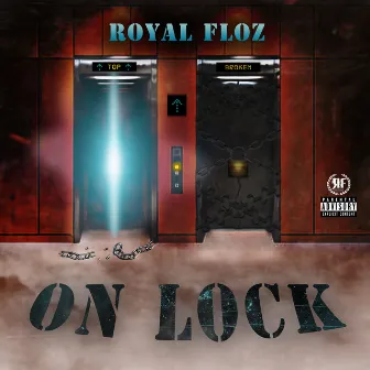 On Lock by Royal Floz