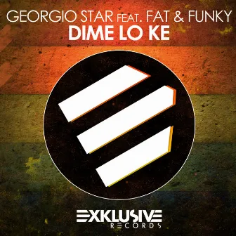 Dime Lo Ke by Georgio Star