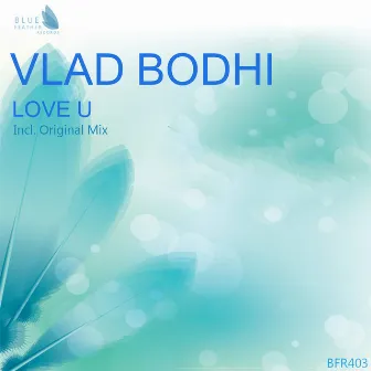 Love U by Vlad Bodhi