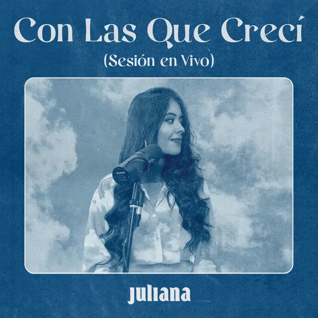 Con las Que Crecí (Sesión en Vivo)