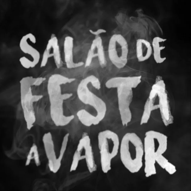 Salão de Festa a Vapor (Ao Vivo)