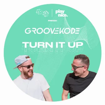 Turn It Up by Groovekode