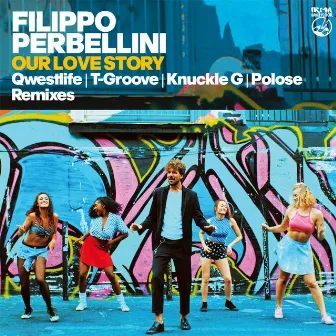 Our Love Story (the remixes) by Filippo Perbellini