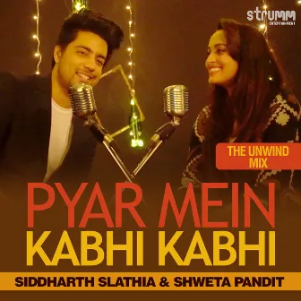 Pyar Mein Kabhi Kabhi - Single by Shweta Pandit