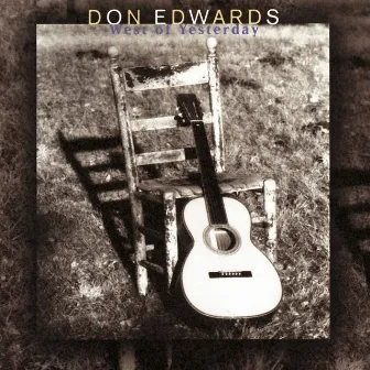 West Of Yesterday by Don Edwards