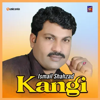 Kangi by Ismail Shahzad