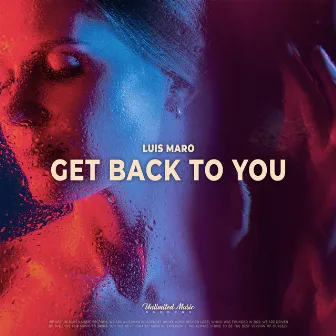 Get Back To You by Luis Maro