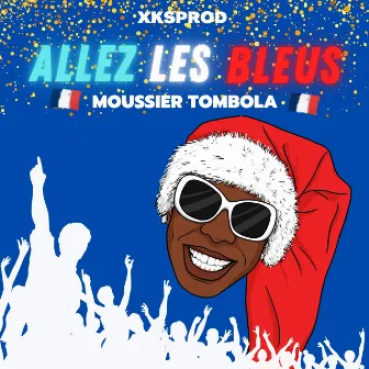 Allez les bleus by Moussier Tombola