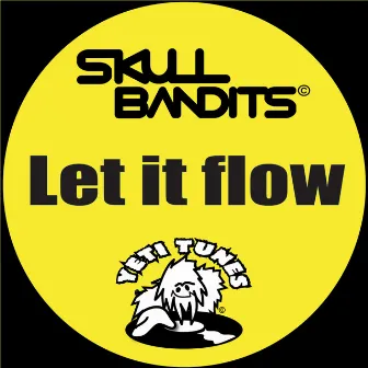 Let It Flow by Skull Bandits