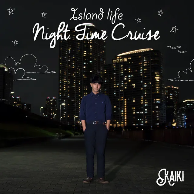 Island Life -Night Time Cruise-