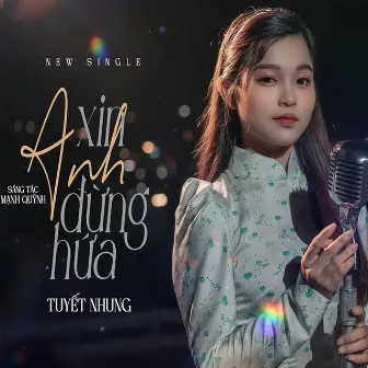 Xin Anh Đừng Hứa by Phạm Tuyết Nhung