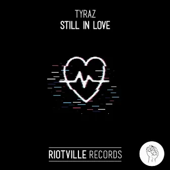 Still in Love by Tyraz